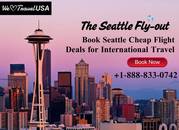 Book Seattle Cheap Flight Deals for International Travel